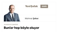 Bunlar hep böyle oluyorlar