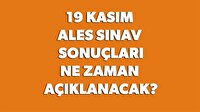 19 Kasım ALES sınav sonuçları ne zaman açıklanacak?