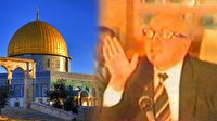 Erbakan Hoca yıllar önce Kudüs için uyarmıştı