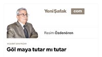 Göl maya tutar mı tutar