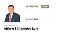 Afrin’e 1 kilometre kala
