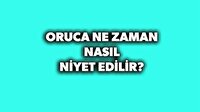 Oruca nasıl ne zaman niyet edilir?