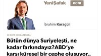 Bütün dünya Suriyeleşti, ne kadar farkındayız? ABD’ye karşı küresel bir cephe oluşuyor..