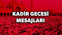 Kadir Gecesi Mesajları: Anlamlı Dualı Resimli Kısa Kadir Gecesi Mesajları