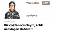 Biz çoktan içindeyiz, artık uzaklaşan Batılılar!