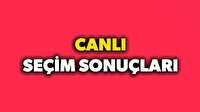 Canlı seçim sonuçları burada!