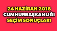 Cumhurbaşkanlığı Seçim 2018 sonuçları