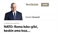 NATO: Roma kılıcı gibi, keskin ama kısa...