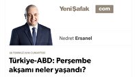 Türkiye-ABD: Perşembe akşamı neler yaşandı?