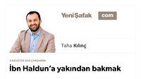 İbn Haldun’a yakından bakmak