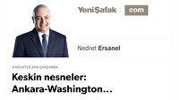 Keskin nesneler: Ankara-Washington...