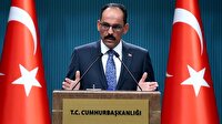Kalın: İdlib'e saldırılar siyasi süreci dinamitler