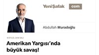 Amerikan Yargısı’nda büyük savaş!