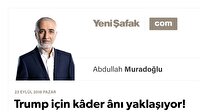 Trump için kader ânı yaklaşıyor!