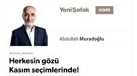Herkesin gözü Kasım seçimlerinde!