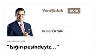 “Işığın peşindeyiz…”