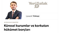 Küresel kurumlar ve korkutan hükümet borçları