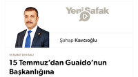 15 Temmuz’dan Guaido’nun Başkanlığına