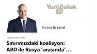 Sınırımızdaki koalisyon: ABD ile Rusya ‘arasında’...