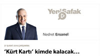 ‘Kürt Kartı’ kimde kalacak...