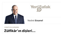 Zülfikâr’ın dişleri...