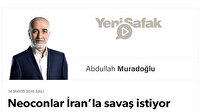 Neoconlar İran’la savaş istiyor