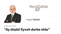 “Ay düştü! Eyvah darbe oldu”