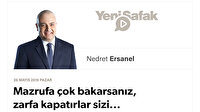 Mazrufa çok bakarsanız, zarfa kapatırlar sizi...