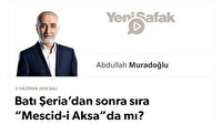 Batı Şeria’dan sonra sıra “Mescid-i Aksa”da mı?