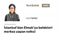 İstanbul’dan Elmalı’ya beldeleri merkez yapan nefes!