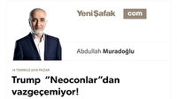Trump “Neoconlar”dan vazgeçemiyor!