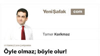 Öyle olmaz; böyle olur!