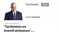 ‘Tarihimizin en önemli anlaşması’...