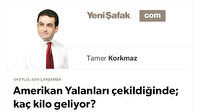 Amerikan Yalanları çekildiğinde; kaç kilo geliyor?