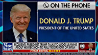 Trump FOX'un yayınına bağlandı: Türkler öğle yemeğine çıkar gibi savaşıyorlar