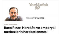 Barış Pınarı Harekâtı ve emperyal merkezlerin hareketlenmesi