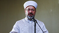 Diyanet İşleri Başkanı Ali Erbaş: Müslümanca bir tavır içerisinde olmalıyız