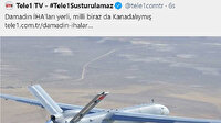 Kanada'nın ambargo kararına TELE1'den skandal ifadeler: 'Damadın İHA’ları yerli, milli biraz da Kanadalıymış'