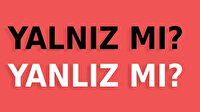 Yalnız mı Yanlız mı? (TDK'ya Göre Yalnız Nasıl yazılır?)
