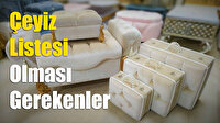 Çeyiz listesi: Bir gelinin çeyizinde mutlaka olması gerekenler