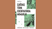 Edebiyatın mimarlığa bakışı