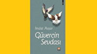 Güvercin Sevdası’nda işte bizim hikayemiz