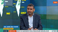 Hamas Sözcüsü Zuhri TVNET'te konuştu: İsrail yanlış hesap yapıyor direneceğiz