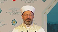 Diyanet İşleri Başkanı Erbaş: Camiler hayata anlam katan değerlerin birleştiği mekanlardır