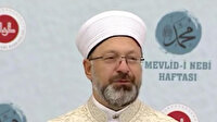 Diyanet İşleri Başkanı Erbaş: Milletimizin her bir ferdinin yüreğindeki peygamber sevgisini daha da pekiştirmeliyiz
