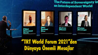 “TRT World Forum 2021”den dünyaya önemli mesajlar