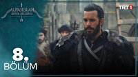 Alparslan Büyük Selçuklu 8. bölümünde neler yaşandı?