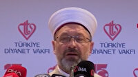 Diyanet İşleri Başkanı Erbaş 15 Temmuz gazileriyle iftarda buluştu: Hainlere karşı göğüslerinizi siper ederek vatanın önemini gösterdiniz