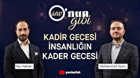 O'nun Gibi'nin 27. bölümü yayında: Kadir Gecesi insanlığın kader gecesi