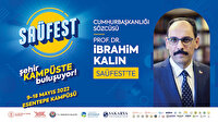 Cumhurbaşkanlığı Sözcüsü İbrahim Kalın Saüfest’e konuk olacak
